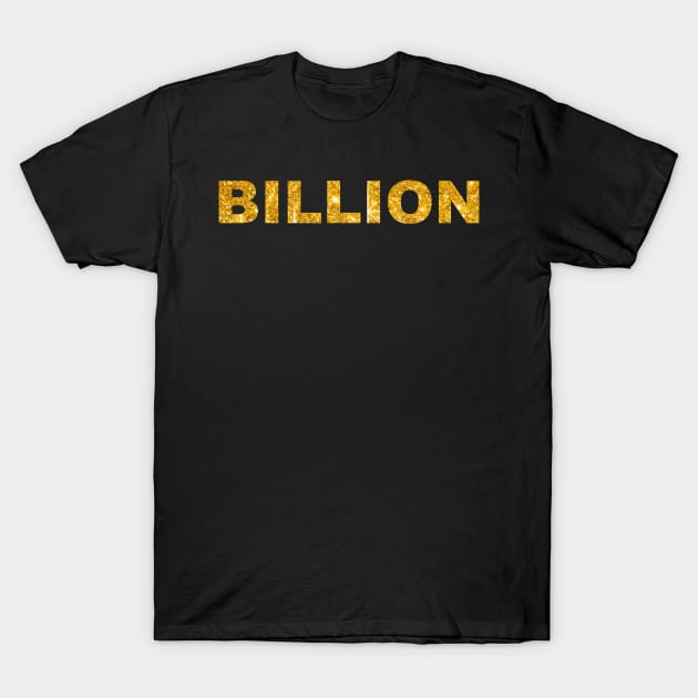 BILLION T-Shirt by Vox & Lux